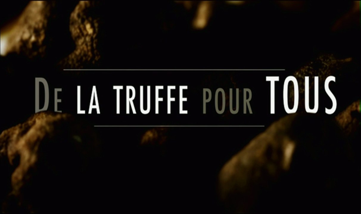 De La Truffe Pour Tous