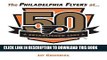 [PDF] The Flyers at 50: 50 Years of Philadelphia Hockey Popular Colection