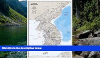 Deals in Books  Korean Peninsula Classic [Tubed] (National Geographic Reference Map)  READ PDF