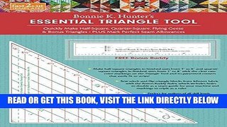 [EBOOK] DOWNLOAD fast2cut Bonnie K. Hunter s Essential Triangle Tool: Quickly Make Half-Square,