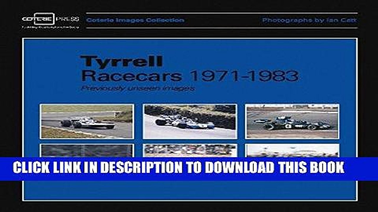 [PDF] Tyrrell Racecars 1971-1983: Previously unseen images (Coterie Images Collection) Full Online
