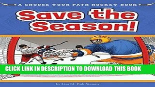 [PDF] Save the Season!: A Choose Your Path Hockey Book (Choose to Win!) Full Online