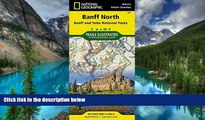 READ FULL  Banff North [Banff and Yoho National Parks] (National Geographic Trails Illustrated