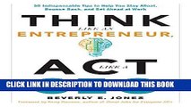 [PDF] Think Like an Entrepreneur, Act Like a CEO: 50 Indispensable Tips to Help You Stay Afloat,