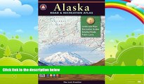 Books to Read  Alaska Benchmark Road   Recreation Atlas  Full Ebooks Best Seller
