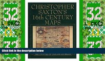 Big Deals  Christopher Saxton s Sixteenth Century Maps  Best Seller Books Most Wanted