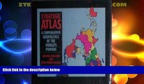 Big Deals  A strategic atlas: Comparative geopolitics of the world s powers  Best Seller Books