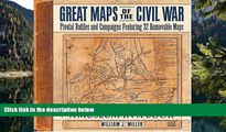 Deals in Books  Great Maps of the Civil War: Pivotal Battles and Campaigns Featuring 32 Removable