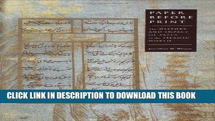 [PDF] Paper Before Print: The History and Impact of Paper in the Islamic World Full Online