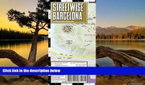 READ NOW  Streetwise Barcelona Map - Laminated City Center Street Map of Barcelona, Spain