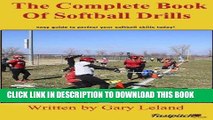 [Ebook] The Complete Book Of Softball Drills: easy guide to perfect your softball drills today!