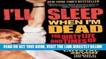 [EBOOK] DOWNLOAD I ll Sleep When I m Dead: The Dirty Life and Times of Warren Zevon READ NOW