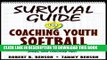 [Ebook] Survival Guide for Coaching Youth Softball (Survival Guide for Coaching Youth Sports)