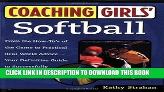 [Ebook] Coaching Girls  Softball: From the How-To s of the Game to Practical Real-World