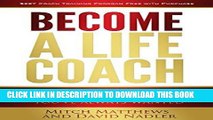 [Ebook] Become a Life Coach: Set Yourself Free to Build the Life and Business You ve Always Wanted