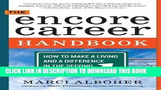 [Ebook] The Encore Career Handbook: How to Make a Living and a Difference in the Second Half of
