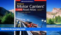 READ FULL  Rand McNally 2015 Deluxe Motor Carriers  Road Atlas (Laminated) (Rand Mcnally Motor