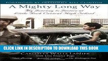 [EBOOK] DOWNLOAD A Mighty Long Way: My Journey to Justice at Little Rock Central High School READ