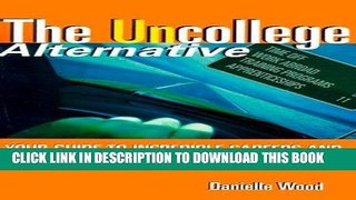 [Ebook] The UnCollege Alternative: Your Guide to Incredible Careers and Amazing Adventures Outside