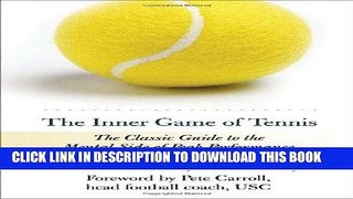 [Ebook] The Inner Game of Tennis: The Classic Guide to the Mental Side of Peak Performance