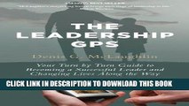 [Ebook] The Leadership GPS: Your Turn by Turn Guide to Becoming a Successful Leader and Changing