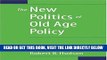 [FREE] EBOOK The New Politics of Old Age Policy ONLINE COLLECTION