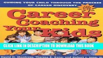 [Ebook] Career Coaching Your Kids: Guiding Your Child Through the Process of Career Discovery