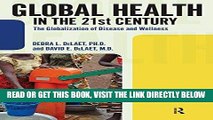 [FREE] EBOOK Global Health in the 21st Century: The Globalization of Disease and Wellness