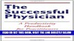 [READ] EBOOK The Successful Physician: A Productivity Handbook for Practitioners ONLINE COLLECTION