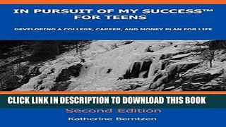 [Ebook] In Pursuit of My Success for Teens: Developing a College, Career, and Money Plan for Life,