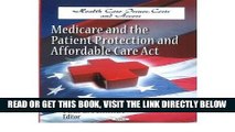 [FREE] EBOOK Medicare   the Patient Protection   Affordable Care Act (Health Care Issues, Costs