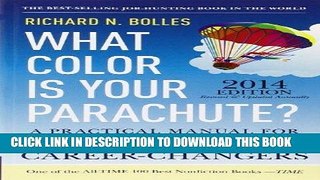 [Ebook] What Color Is Your Parachute? 2014: A Practical Manual for Job-Hunters and Career-Changers