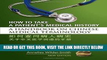 [READ] EBOOK How to Take a Patient s Medical History -- A Handbook on Chinese Medical Terminology