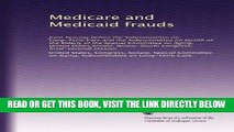 [READ] EBOOK Medicare and Medicaid frauds: Joint hearing before the Subcommittee on Long-Term Care