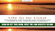[FREE] EBOOK Life to be lived: Challenges and choices in life-limiting illness ONLINE COLLECTION