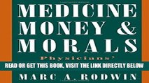 [READ] EBOOK Medicine, Money, and Morals: Physicians  Conflicts of Interest BEST COLLECTION