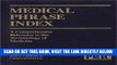 [FREE] EBOOK Medical Phrase Index: A Comprehensive Reference to the Terminology of Medicine