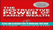 [Ebook] The Destructive Power of Family Wealth: A Guide to Succession Planning, Asset Protection,