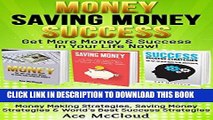 [Ebook] Money: Saving Money: Success: Get More Money   Success In Your Life Now!: 3 in 1 Box Set: