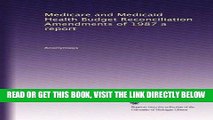 [FREE] EBOOK Medicare and Medicaid Health Budget Reconciliation Amendments of 1987 a report BEST