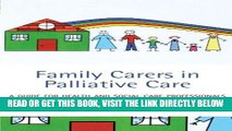 [FREE] EBOOK Family Carers in Palliative Care: A guide for health and social care professionals