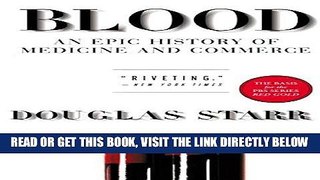 [FREE] EBOOK Blood: An Epic History of Medicine and Commerce BEST COLLECTION