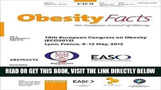 [FREE] EBOOK European Congress on Obesity (ECO2013): 20th Congress, Liverpool, May 2013: Abstracts