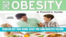 [FREE] EBOOK Child Obesity: A Parent s Guide (Need2Know) BEST COLLECTION