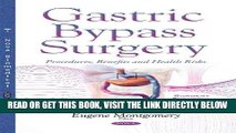 [READ] EBOOK Gastric Bypass Surgery: Procedures, Benefits and Health Risks (Surgery - Procedures,