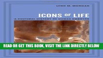 [FREE] EBOOK Icons of Life: A Cultural History of Human Embryos ONLINE COLLECTION