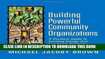 [Ebook] Building Powerful Community Organizations: A Personal Guide to Creating Groups that Can