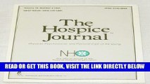 [FREE] EBOOK The Hospice Journal Physical, Psychosocial, and Pastoral Care of the Dying, Volume