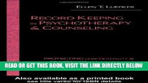 [FREE] EBOOK Record Keeping in Psychotherapy and Counseling: Protecting Confidentiality and the