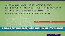 [READ] EBOOK Meaning-Centered Group Psychotherapy for Patients with Advanced Cancer: A Treatment